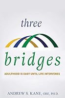 Three Bridges: Adulthood is Easy Until Life Intervenes 1731290942 Book Cover