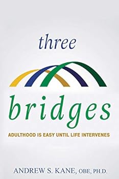 Paperback Three Bridges: Adulthood Is Easy Until Life Intervenes Book