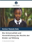 Die Universalität und Verwirklichung des Rechts der Kinder auf Bildung (German Edition) 6209029736 Book Cover