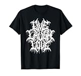 Live Laugh Love Black Metal Parody Funny Typography T-Shirt