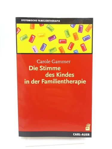 Die Stimme des Kindes in der Familientherapie: Vorw. v. Wilhelm Rotthaus