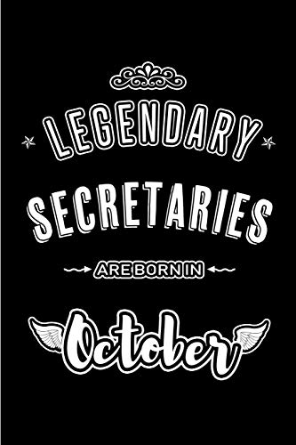 Legendary Secretaries are born in October: Blank Line Journal, Notebook or Diary is Perfect for the October Borns. Makes an Awesome Birthday Gift and an Alternative to B-day Present or a Card.
