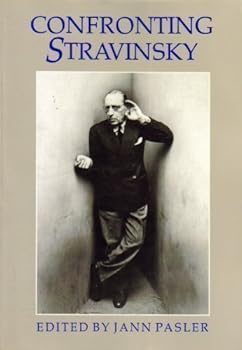 Paperback Confronting Stravinsky: Man, Musician, and Modernist Book