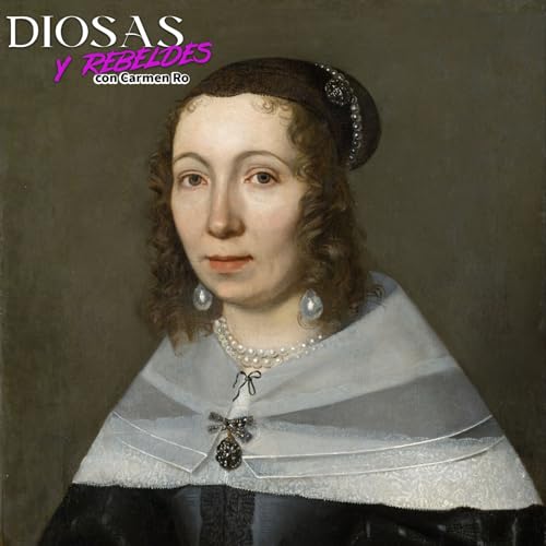 Page de couverture de Diosas y rebeldes - María Merian, la mujer que reveló al alma de los insectos