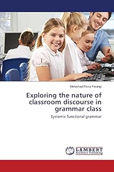Paperback Exploring the nature of classroom discourse in grammar class Book