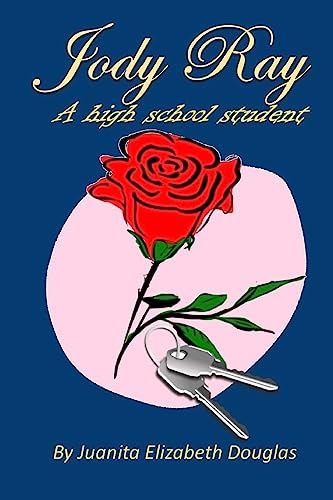 Jody Ray: A high school Student 1533358435 Book Cover