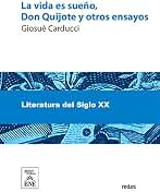 La vida es sueño, Don Quijote y otros ensayos