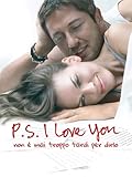 P.S. I love you - Non è mai troppo tardi per dirlo
