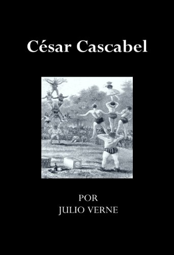César Cascabel (Spanish Edition)