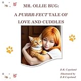 Mr. Ollie Bug: A Purrr-fect Tale of Love and Cuddles