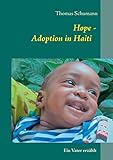  Hope - Adoption in Haiti: Ein Vater erzählt