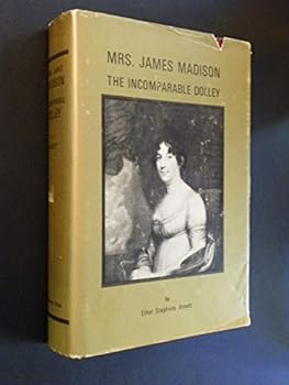 Hardcover Mrs. James Madison;: The incomparable Dolley Book