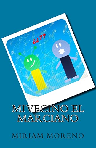 Mi vecino el marciano. (Spanish Edition)