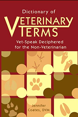 Dictionary of Veterinary Terms: Vet-Speak Deciphered for the Non Veterinarian (English Edition) Livre eBook France