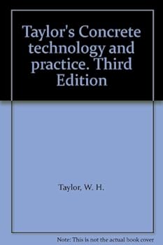 Hardcover Taylor's Concrete technology and practice. Third Edition Book