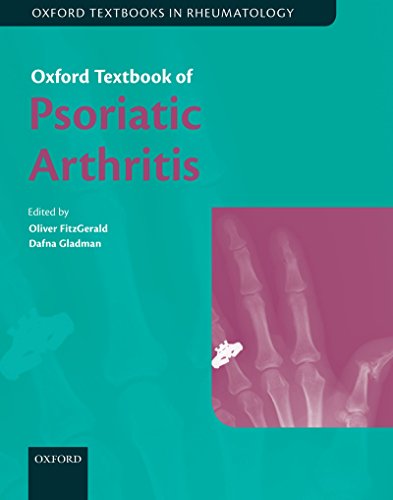 Oxford Textbook of Psoriatic Arthritis (Oxford Textbooks in Rheumatology)