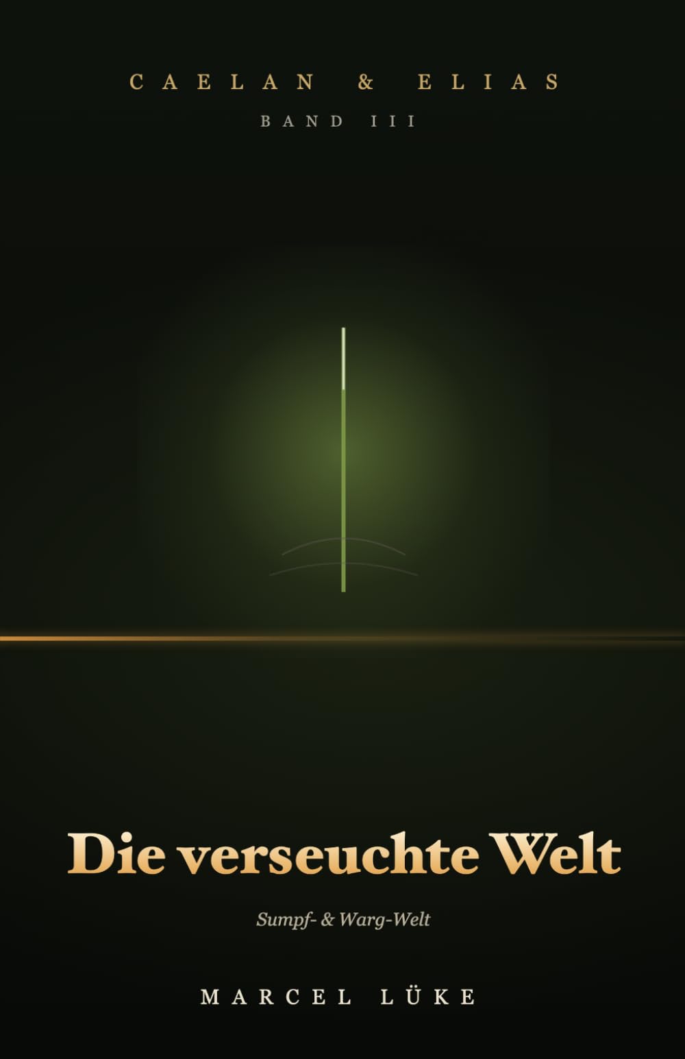 Caelan & Elias — Die Saga vom endlichen Feuer · Band 3 - Die verseuchte Welt