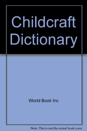 Childcraft dictionary 0716614928 Book Cover