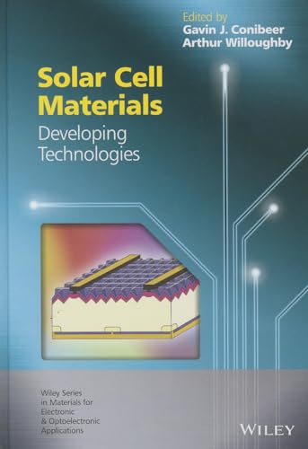 Solar Cell Materials: Developing Technologies (Wiley Series in Materials for Electronic and Optoelectronic Applications) view 2