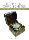  The Marine Chronometer: Its History and Development