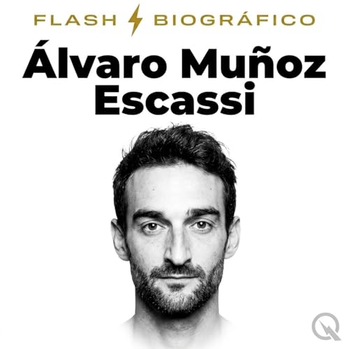 『&Aacute;lvaro Mu&ntilde;oz Escassi - Flash Biogr&aacute;fico』のカバーアート