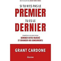 Si tu n'es pas le premier, tu es le dernier - Strat&eacute;gies de vente pour dominer le march&eacute;