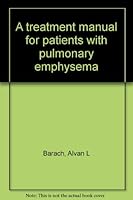 A treatment manual for patients with pulmonary emphysema B0006BZWU6 Book Cover
