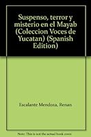 Suspenso, terror y misterio en el mayab 9686655123 Book Cover