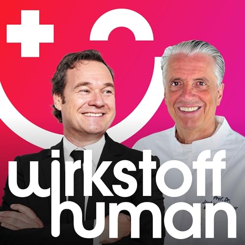 Wirkstoff Human Podcast Por Frank Dopheide und Prof. Dr. Jochen Werner arte de portada