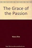 The Grace of the Passion B0007E8O2A Book Cover