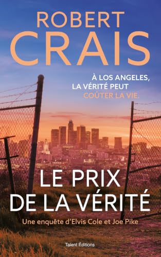 Le prix de la vérité - Une enquête d'Elvis Cole et Joe Pike