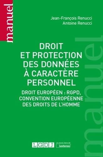 Droit et protection des données à caractère personnel: Droit européen : RGPD, Convention européenne des droits de l'homme (2022)