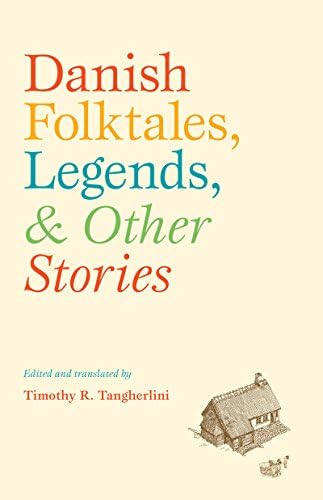 Danish Folktales, Legends, and Other Stories (New Directions in Scandinavian Studies) Hardcover – October 29, 2013