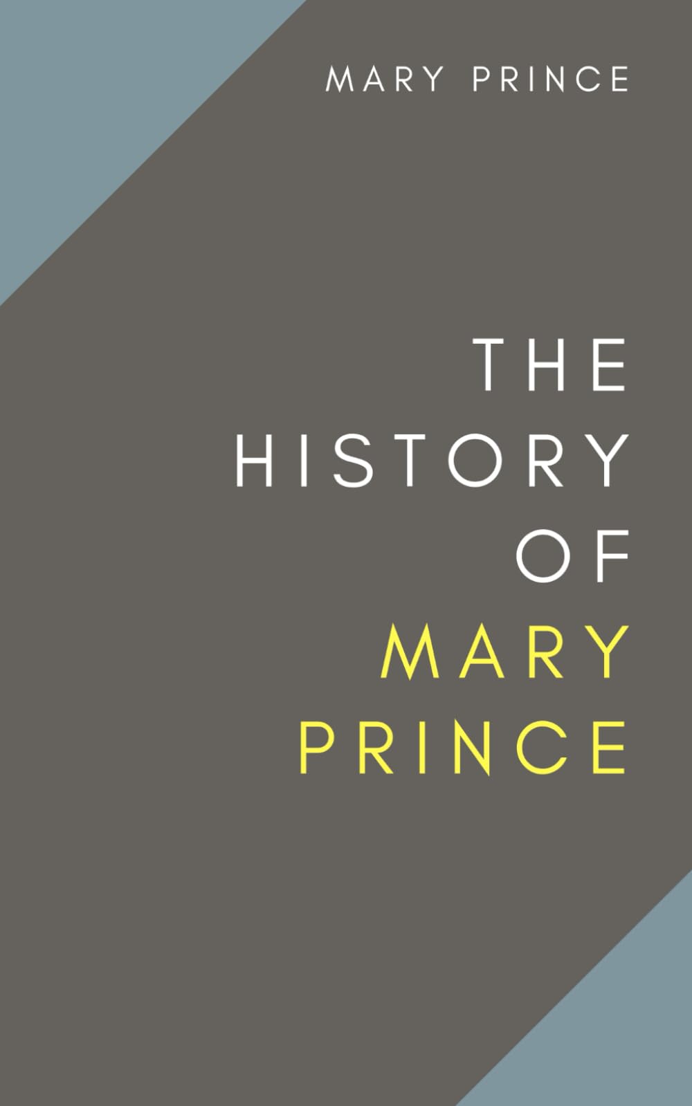 The History of Mary Prince: A West Indian Slave