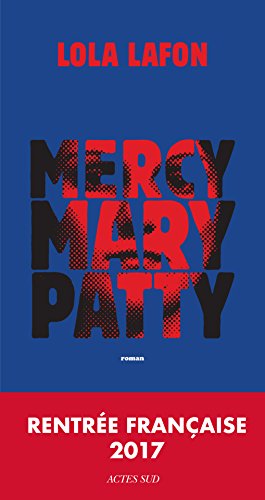 Mercy, Mary, Patty (Domaine français) PDF