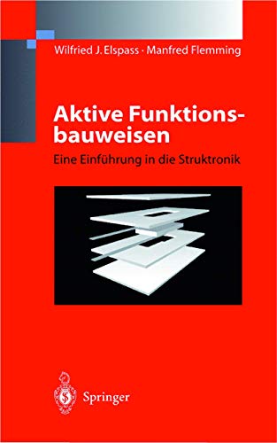Aktive Funktionsbauweisen: Eine Einführung in die Struktronik (German Edition)