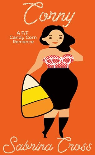 Corny: A F/F Candy Corn Romance (Yarn & Monsters Book 1)
