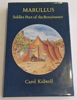 Hardcover Marullus: Soldier Poet of the Renaissance (English and Latin Edition) Book