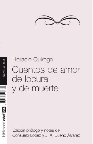 Cuentos de amor de locura y de muerte: Anotado