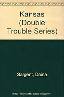 Kansas (Double Trouble Series) 1593811241 Book Cover