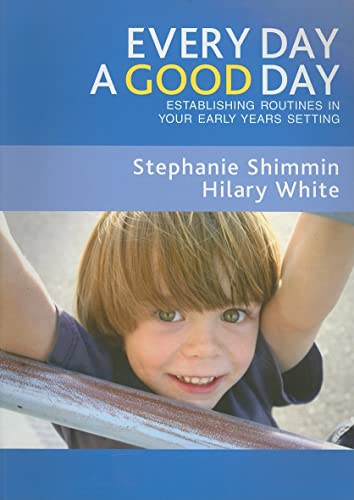 Every Day a Good Day: Establishing Routines in Your Early Years Setting
