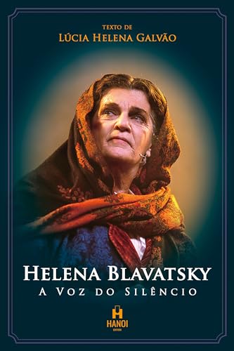 Helena Blavatsky, A Voz do Silêncio: monólogo