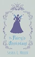 The Fairy's Assistant 1620049147 Book Cover