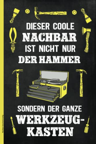 Nachbar Geschenk lustig: Notizbuch A5 liniert für besten Nachbarn zum Geburtstag die lustige Geschenkidee für Männer das Dankeschön auf gute Nachbarschaft ein Nachbarschaftsgeschenk mit Spruch