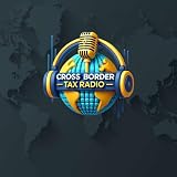  Cross Border Tax Radio