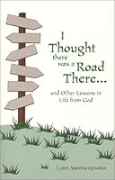 I Thought There Was a Road There 1575792060 Book Cover