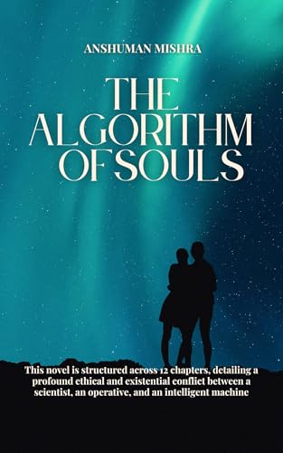 The algorithm of souls (AI Novel) (English Edition)
