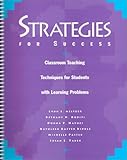 Strategies for Success : Classroom Teaching Techniques for Students With Learning Problems