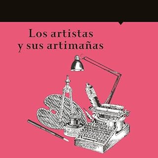 Los artistas y sus artima&ntilde;as Audiolibro Por Mar&iacute;a del Pilar Montes de Oca arte de portada