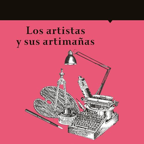 Audiobook: Los artistas y sus artima&amp;ntilde;as by María del Pilar Montes de Oca episode artwork